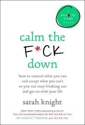 Cover of Calm the F*ck Down Book Summary