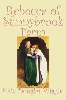 Cover of Rebecca of Sunnybrook Farm Book Summary