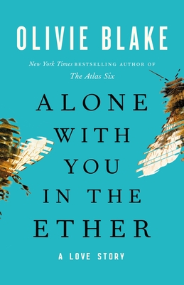 Cover of Alone With You in the Ether Book Summary