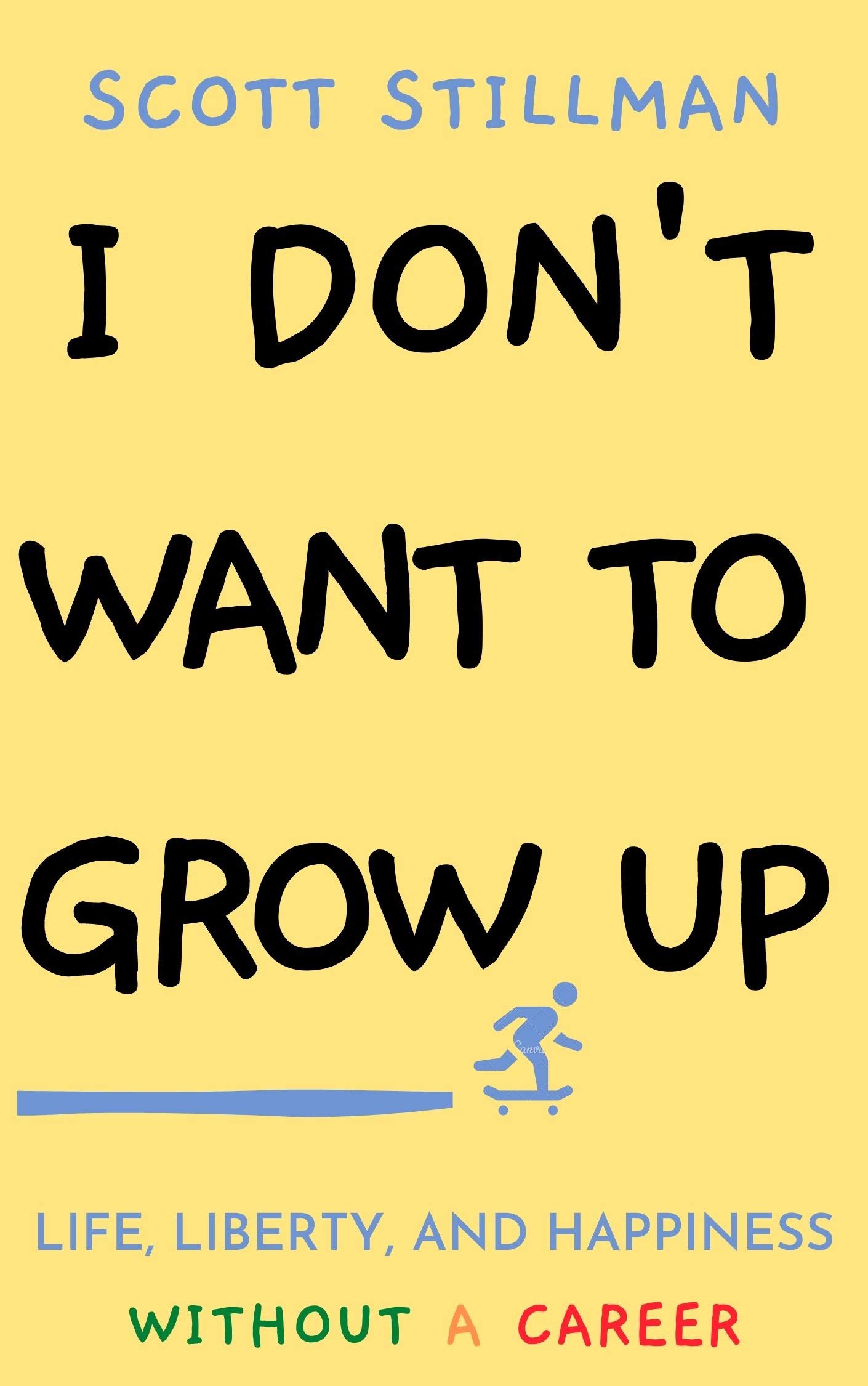 Cover of I Don't Want To Grow Up Book Summary