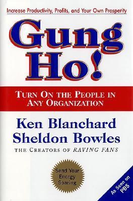 Cover of Gung Ho! Turn On the People in Any Organization Book Summary