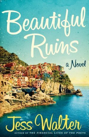 Cover of Beautiful Ruins Book Summary